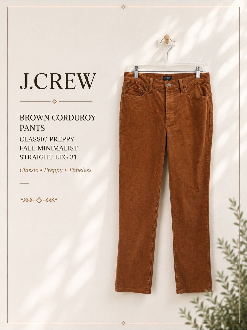 J.Crew Brown Corduroy Pants Classic Preppy Fall Minimalist Straight Leg 31